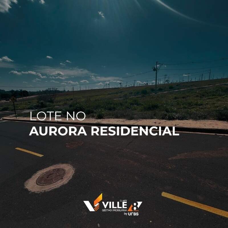 Lote à venda no Residencial Aurora : 