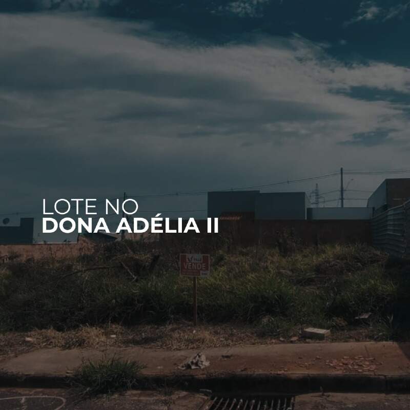 Lote à venda no Dona Adélia II: 